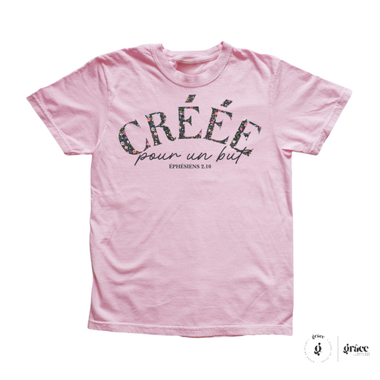 T-shirt CRÉÉE POUR UN BUT (Ephésiens 2.10)