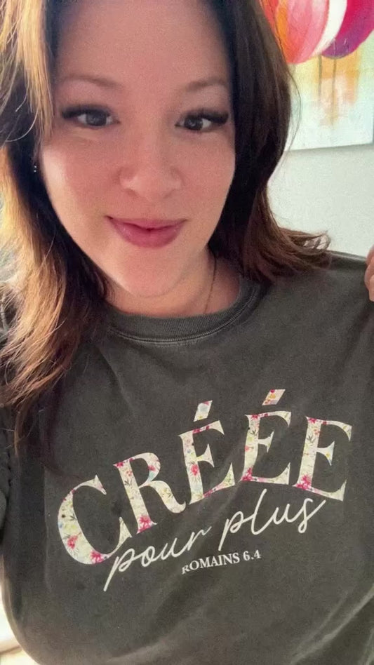 T-shirt CRÉÉE POUR PLUS (Romains 6.4)